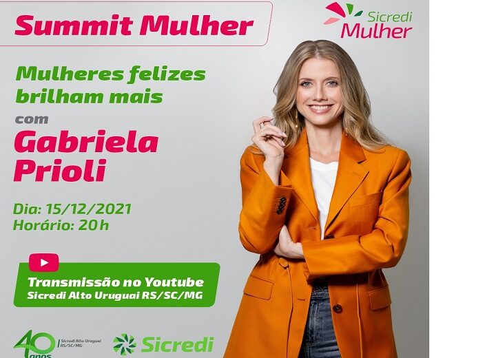 Encerramento do Sicredi Mulher terá a participação de Gabriela Priolli