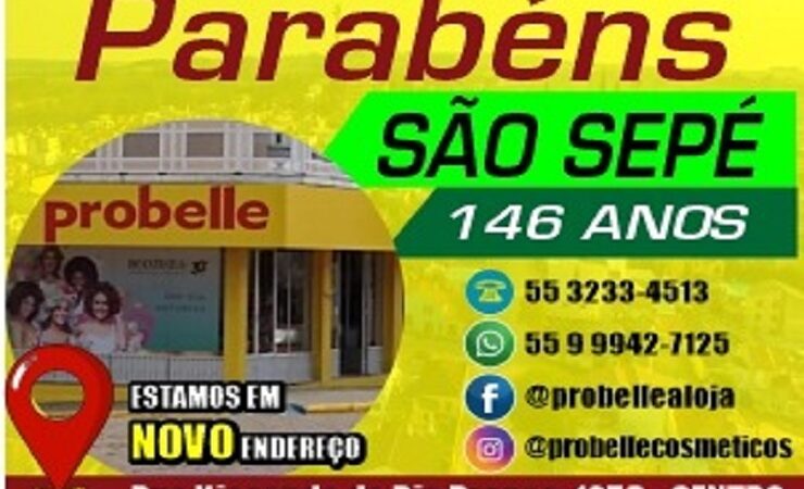 São Sepé comemora 146 anos de emancipação político-administrativa . Confira a mensagem da Probele Cosméticos