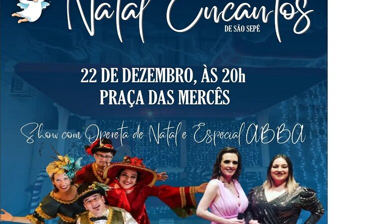 Opereta de Natal e Especial ABBA encerram programação do Natal Encantos