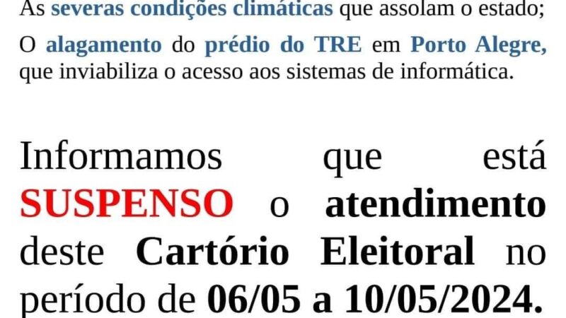 Enchentes em Porto Alegre afetam o acesso às informações: Cartório Eleitoral de São Sepé suspende serviços, temporariamente