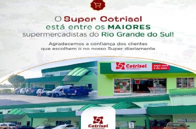 Super Cotrisel alcança um lugar expressivo no ranking de supermercadistas do Rio Grande do Sul e do Brasil